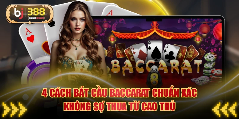 Cách Bắt Cầu Baccarat