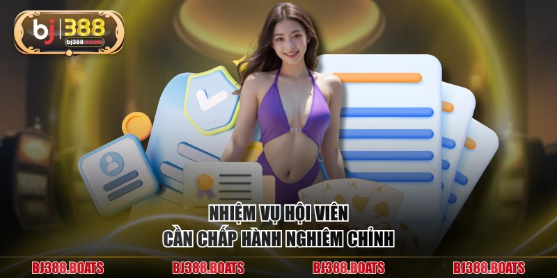 Nhiệm vụ hội viên cần chấp hành nghiêm chỉnh