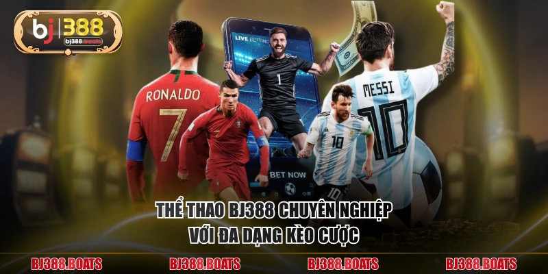 Thể thao BJ388 chuyên nghiệp với đa dạng kèo cược